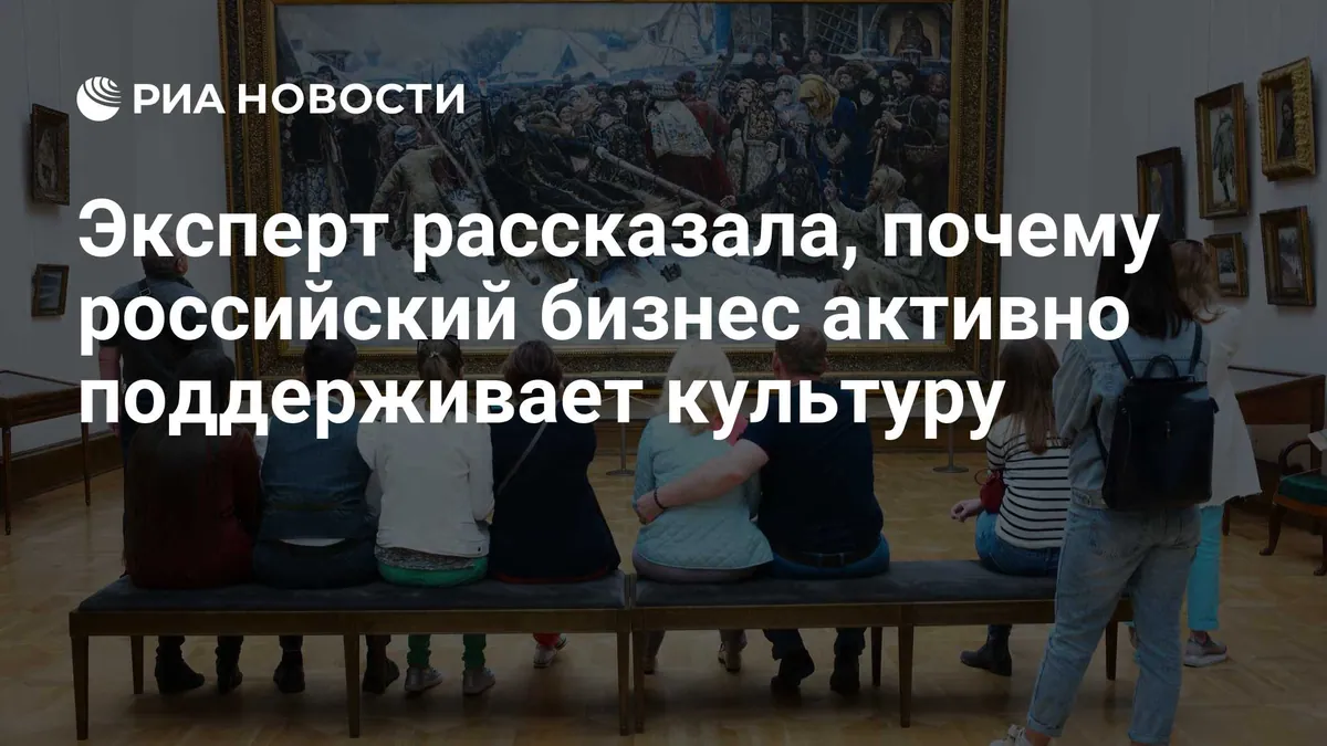 Kryukova describes cultural patronage as sustained business commitment